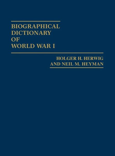Biographical Dictionary of World War I Biographical Dictionary of World War I
