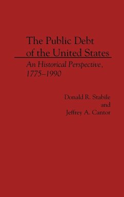 The Public Debt of the United States - Stabile, Donald; Cantor, Jeffrey A.; Stabile, Donald R.