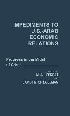 Impediments to Us-Arab Economic Relations - Spiegelman, J. M.