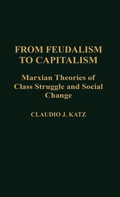 From Feudalism to Capitalism - Katz, Claudio J.; Katz, Cladio