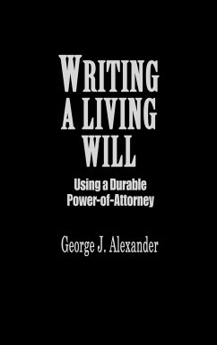 Writing a Living Will - Alexander, George J.