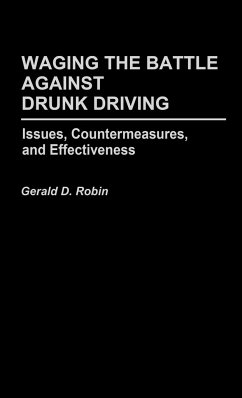 Waging the Battle Against Drunk Driving - Robin, Gerald D.