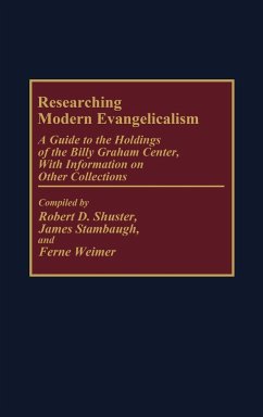 Researching Modern Evangelicalism - Shuster, Robert D.