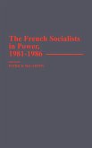 The French Socialists in Power, 1981-1986