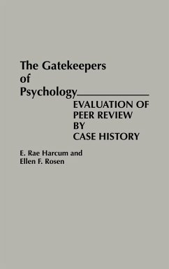 The Gatekeepers of Psychology - Harcum, E. Rae; Rosen, Ellen F.