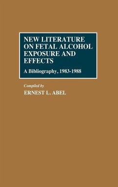 New Literature on Fetal Alcohol Exposure and Effects - Abel, Ernest L.