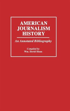 American Journalism History - Sloan, W. David; Sloan, William