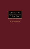 Mexico in the Age of Proposals, 1821-1853