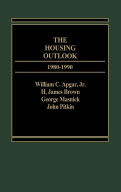 The Housing Outlook, 1980-1990 - Apgar, Jr. William C.; Brown, James; Masnick, George