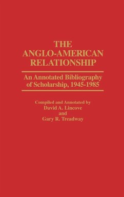 The Anglo-American Relationship - Lincove, David A.; Treadway, Gary R.