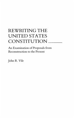 Rewriting the United States Constitution - Vile, John