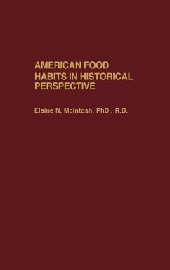 American Food Habits in Historical Perspective - McIntosh, Elaine N. American Food Habits in Historical Perspective - McIntosh, Elaine N.