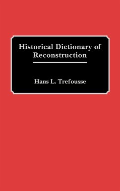 Historical Dictionary of Reconstruction - Trefousse, Hans