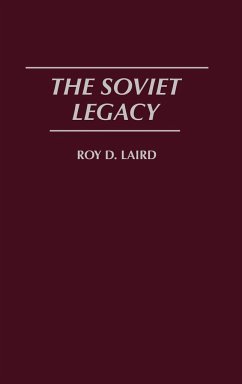 The Soviet Legacy - Laird, Roy D.