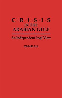Crisis in the Arabian Gulf - Ali, Omar; Araim, Nibras
