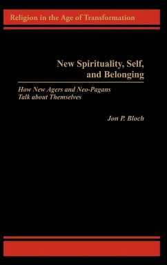 New Spirituality, Self, and Belonging - Bloch, Jon P.