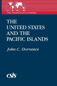 The United States and the Pacific Islands - Dorrance, John C.