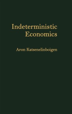 Indeterministic Economics - Katsenelinboigen, Aron