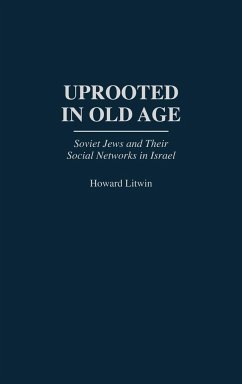 Uprooted in Old Age - Litwin, Howard