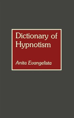 Dictionary of Hypnotism - Evangelista, Anita