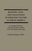 Museums, Sites, and Collections of Germanic Culture in North America