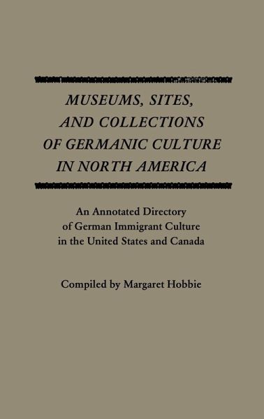 Museums, Sites, and Collections of Germanic Culture in North America