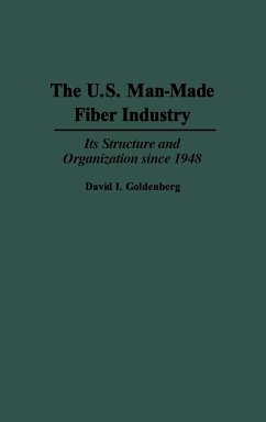 The U.S. Man-Made Fiber Industry - Goldenberg, David I.