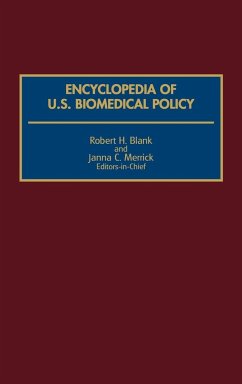 Encyclopedia of U.S. Biomedical Policy