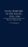 Naval Warfare in the Baltic, 1939-1945