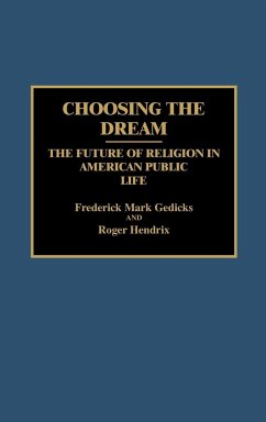 Choosing the Dream - Gedicks, Frederick Mark; Hendrix, Roger