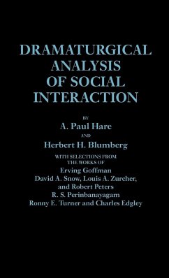 Dramaturgical Analysis of Social Interaction - Hare, A. Paul; Blumberg, Herbert H.