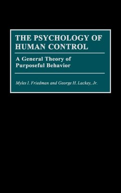 The Psychology of Human Control - Friedman, Myles I.; Lackey, George H.