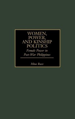 Women, Power, and Kinship Politics - Roces, Mina