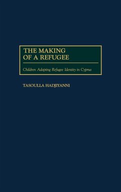 The Making of a Refugee - Hadjiyanni, Tasoulla