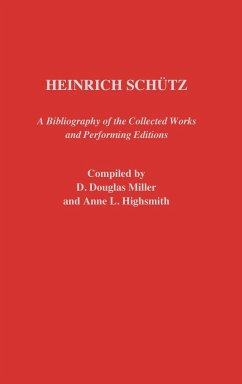 Heinrich Schutz - Miller, D. Douglas; Highsmith, Anne