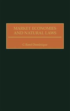 Market Economies and Natural Laws - Dominique, C. Rene; Dominique, C-Rene