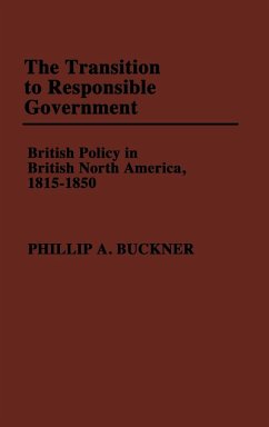 The Transition to Responsible Government - Buckner, Phillip