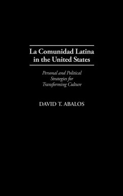 La Comunidad Latina in the United States - Abalos, David T.