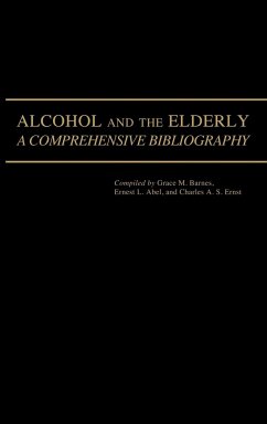 Alcohol and the Elderly - Barnes, Grace M.; Abel, Ernest L.; Unknown