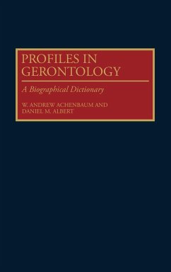 Profiles in Gerontology - Achenbaum, W. Andrew; Albert, Daniel M.