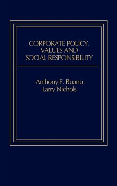 Corporate Policy, Values and Social Responsibility - Nichols, Lawrence T.; Buono, Anthony F.; Lawrence, T. Nichols