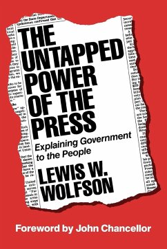 The Untapped Power of the Press - Wolfson, Lewis W.