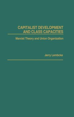 Capitalist Development and Class Capacities - Lembcke, Jerry