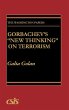 Gorbachev's New Thinking on Terrorism - Bild 1