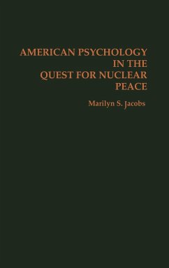 American Psychology in the Quest for Nuclear Peace - Jacobs, Marilyn S.