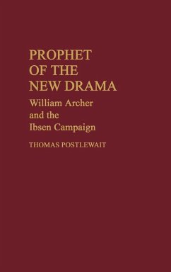 Prophet of the New Drama - Postlewait, Thomas