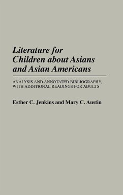 Literature for Children about Asians and Asian Americans - Jenkins, Esther C.; Austin, Mary C.