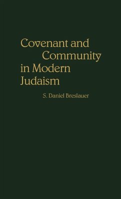 Covenant and Community in Modern Judaism - Breslauer, S. Daniel