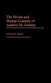 The Divine and Human Comedy of Andrew M. Greeley