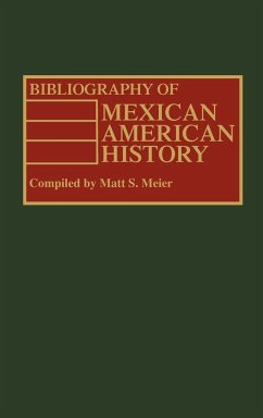 Bibliography of Mexican American History - Meier, Matt S.